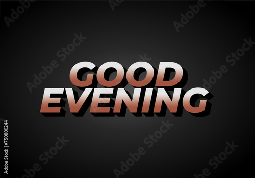 Good evening. Text effect in 3D style with eye catching color