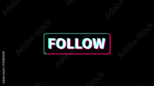 Follow -  social media button with glitch and retro effect applied.