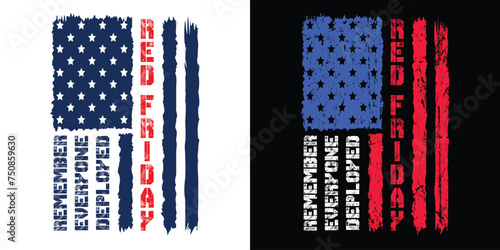 Red Friday Remember Everyone Deployed. American Distressed Flag Vector. For Print T Shirt Poster Banner Design Illustration..
