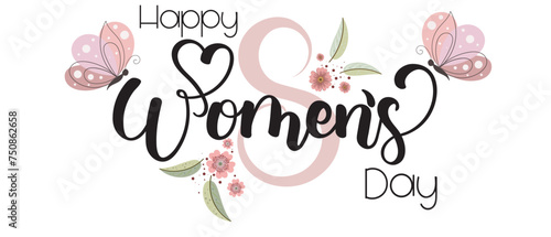 Happy Women's Day. WOMENS DAY hand lettering with flowers, butterfly and leaves. Illustration Women's Day