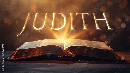 Book of Judith. Open bible revealing the name of the book of the bible in a epic cinematic presentation. Ideal for slideshows, bible study, banners, landing pages, religious cults and more photo