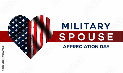 Military Spouse Appreciation Day. Celebrated in the United States. National Day recognition of the contribution, support and sacrifice of the spouses of the Armed Forces photo