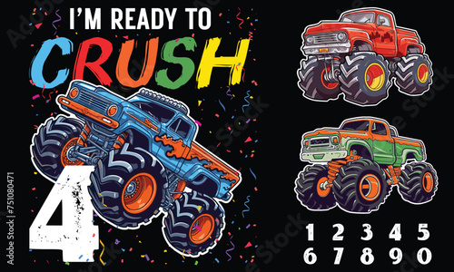 birthday boy party monster truck with age number, I'm ready to crush