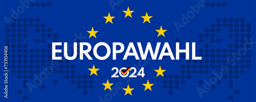 europawahl 2024 - european elections german vector poster, european union flag and white bold text photo
