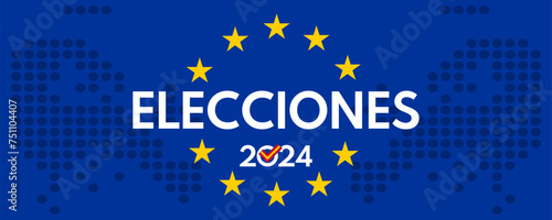 elecciones 2024 - european elections spanish vector poster, european union flag and white bold text