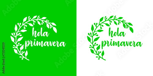 Logo con texto manuscrito hola primavera en español con silueta de corona de bayas y hojas para tarjetas y felicitaciones