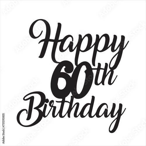 happy 60th birthday background inspirational positive quotes, motivational, typography, lettering design