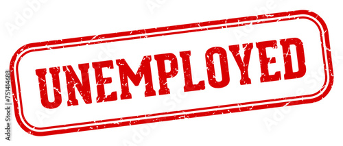 unemployed stamp. unemployed rectangular stamp on white background