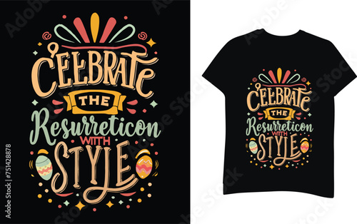 Celebrate the resurrection with style T-shirt design for your wardrobe  For print  mug  apparel  shirt