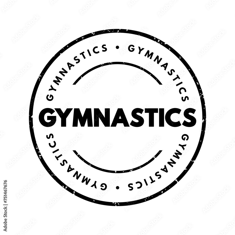 Gymnastics is a sport that involves a combination of strength, flexibility, balance, agility, coordination, and grace, text concept stamp