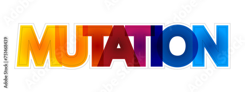 Mutation is a change in the DNA sequence of an organism, colourful text concept background