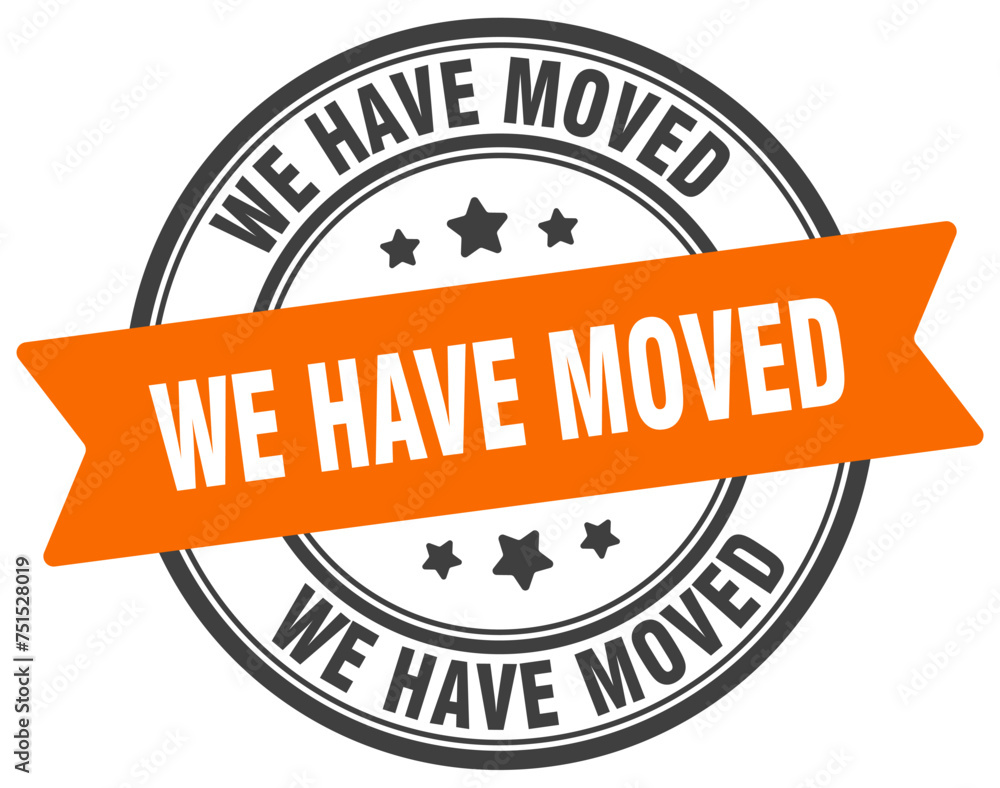 Obraz premium we have moved stamp. we have moved label on transparent background. round sign