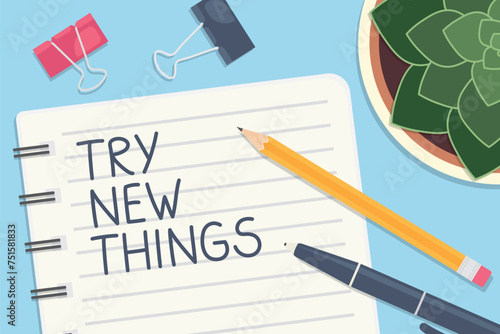 try new things written on a spiral notebook; flat lay composition- vector illustration