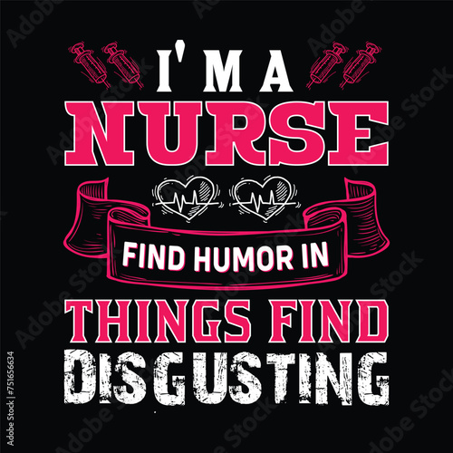 I'm a nurse find humor in things find disgusting
