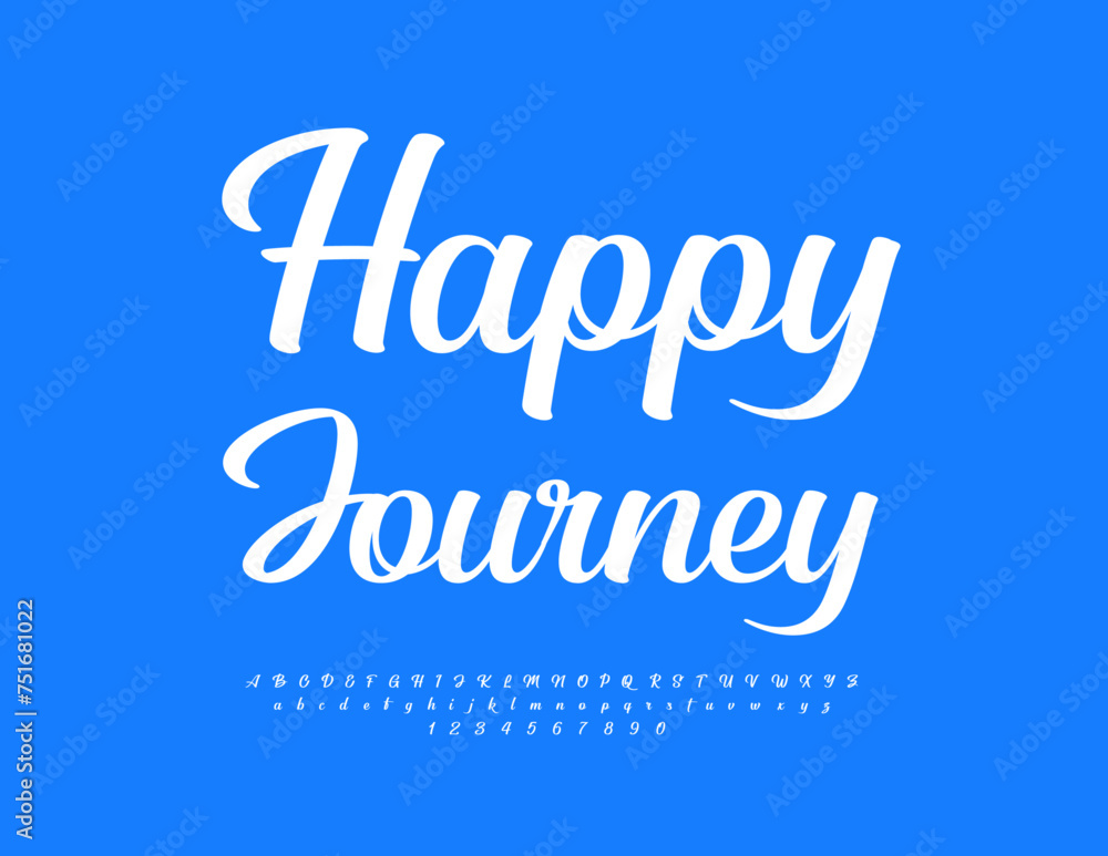 Vector elegant poster Happy Journey. White calligraphic Alphabet Letters and Numbers set. Cursive elegant Font. Vector elegant poster Happy Journey. White calligraphic Alphabet Letters and Numbers set. Cursive elegant Font.