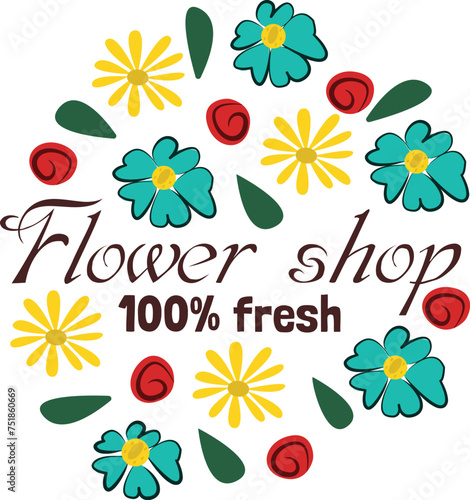 Floral logo flower shop fresh blossoms leaves. 100 fresh slogan encircled col...