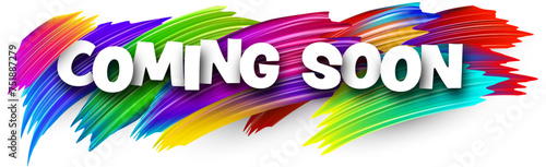 Coming soon paper word sign with colorful spectrum paint brush strokes over white. Vector illustration