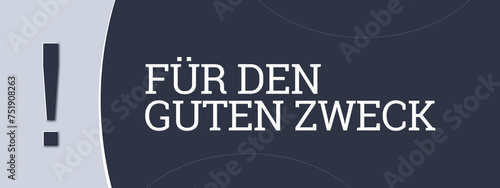 Fuer den guten Zweck. Eine blaue Banner-Illustration mit weissem Text.