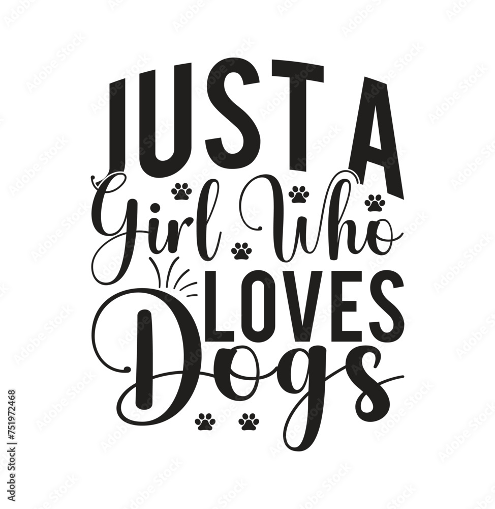 Just A Girl Who Loves Dogs SVG DESIGN
