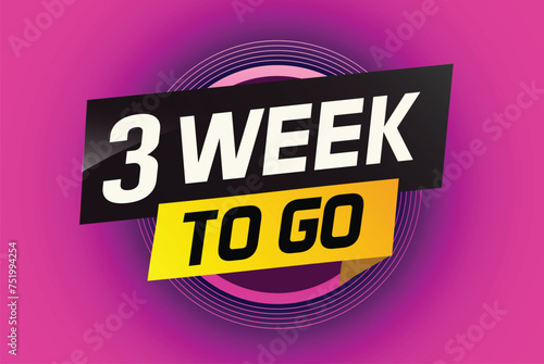 3 week to go word concept vector illustration and 3d style for use landing page, template, ui, web, mobile app, poster, banner, flyer, background, gift card, coupon

