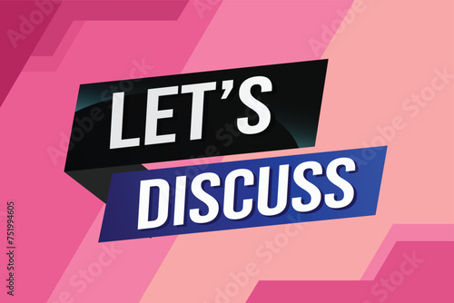 Let's discuss word concept vector illustration with lines 3d style for social media landing page, template, ui, web, mobile app, poster, banner, flyer, background, gift card, coupon, label, wallpaper
