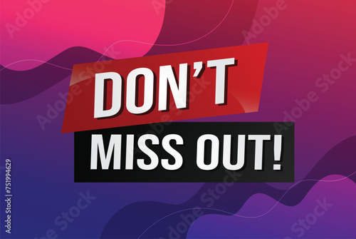 Don't miss out word concept vector illustration with 3d lines style for social media landing page, template, ui, web, mobile app, poster, banner, flyer, background, gift card, coupon, label, wallpaper