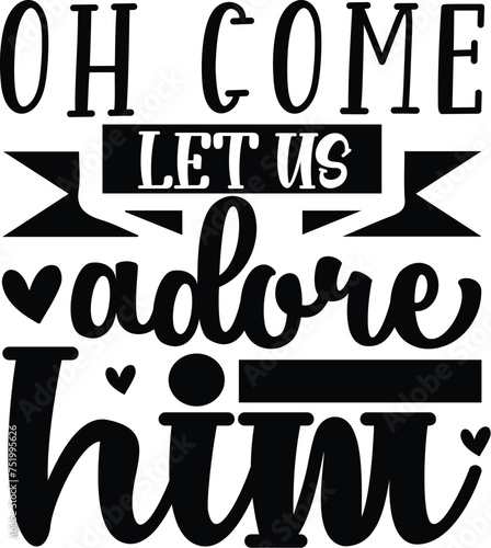 Oh come let us adore him photo