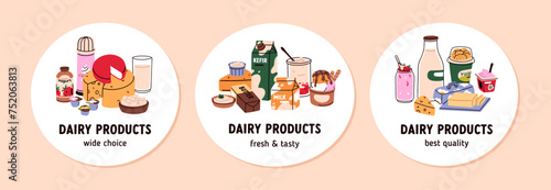 Dairy products, round stickers set. Circle quality labels designs for milk, cheese, yogurt, butter, food and drinks. Tags, marks, seals templates for package. Isolated flat vector illustrations