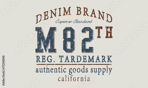 Denim Brand M-82 Clothing typography retro college varsity California slogan print with grunge effect for graphic tee t shirt or sweatshirt photo