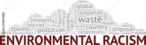 Environmental Racism word cloud conceptual design isolated on white background.