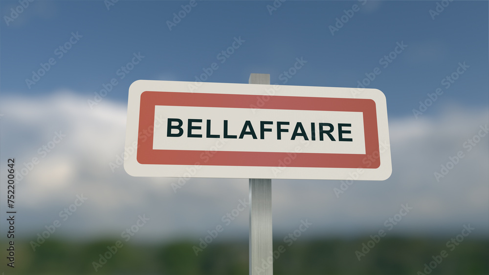 A sign at Bellaffaire town entrance, sign of the city of Bellaffaire. Entrance entrance to a town in Alpes-de-Haute-Provence.