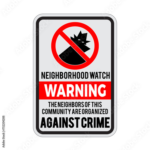 Neighborhood Watch Organized Against Crime Sign. Neighborhood crime watch signs. Eps10 vector illustration.