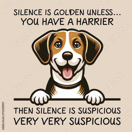 Silence Is Golden Unless... you Have A Harrier Then silence is suspicious very very suspicious T-shirt Vector