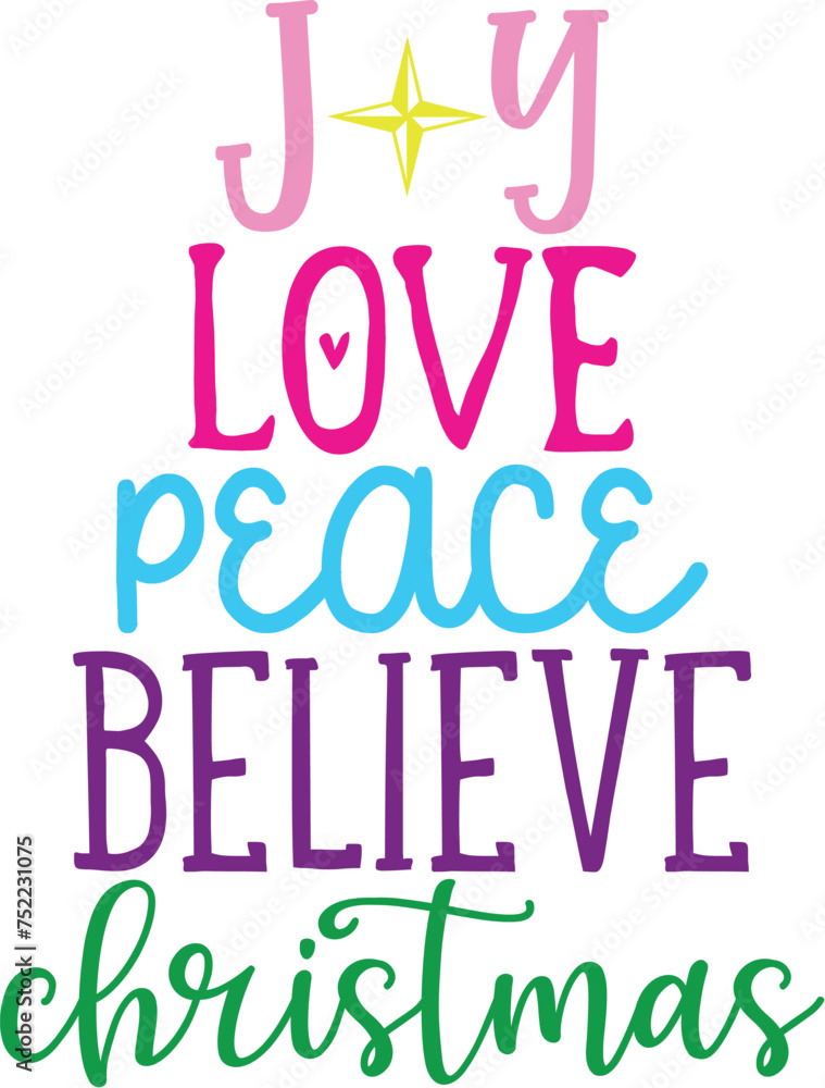 Joy Love Peace Believe Christmas