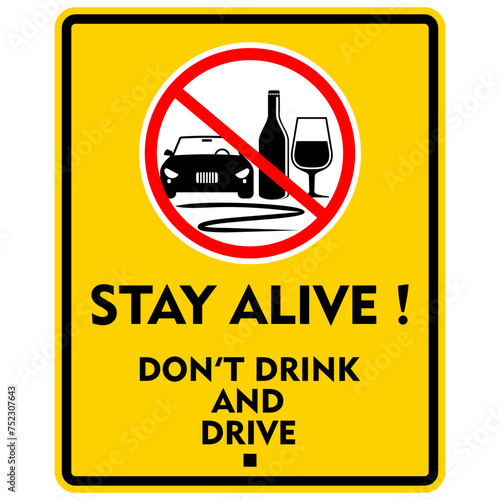 Stay Alive, don't drink and drive, sign vector