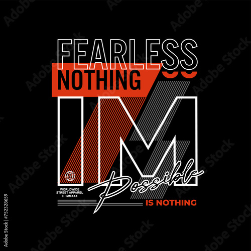 fearless nothing motivational quotes t shirt design graphic
