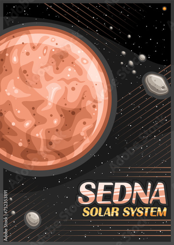 Vector Poster for Sedna, vertical banner with illustration of trans-neptunian dwarf planet in oort cloud on starry background, cartoon design futuristic cosmo leaflet with words sedna, solar system