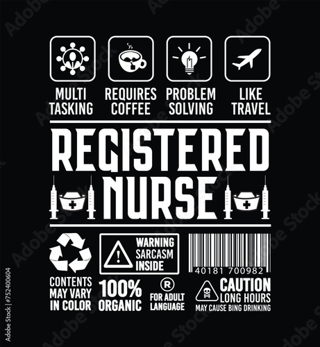 Funny Sarcastic Unique Gift For Registred Nurse Job Profession illustration and Vector T shirt Design. photo