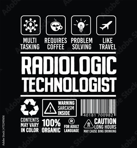 Funny Sarcastic Unique Gift For Radiologic Technologist Job Profession illustration and Vector T shirt Design. (ID: 752401616)
