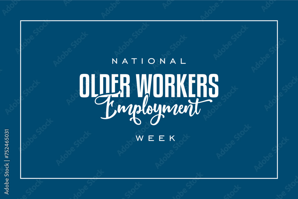 National Older Workers Employment Week Holiday concept. Template for background, banner, card, poster, t-shirt with text inscription National Older Workers Employment Week Holiday concept. Template for background, banner, card, poster, t-shirt with text inscription