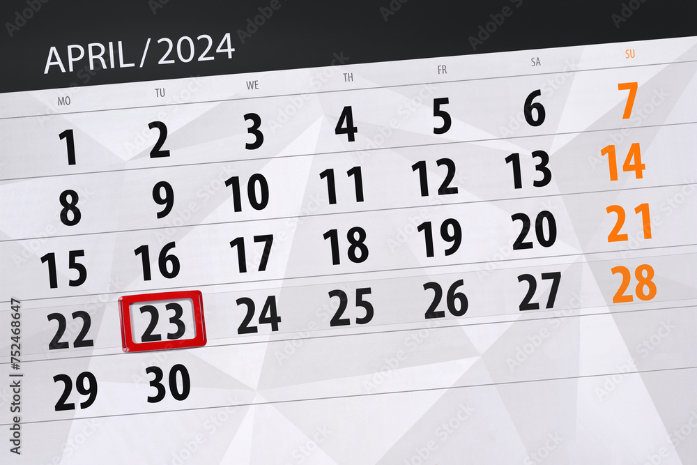 Fototapeta premium Calendar 2024, deadline, day, month, page, organizer, date, April, tuesday, number 23