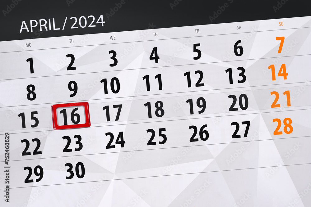 Fototapeta premium Calendar 2024, deadline, day, month, page, organizer, date, April, tuesday, number 16