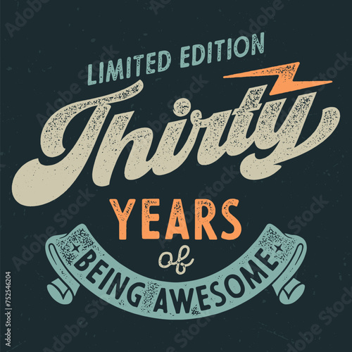 Thirty Years Of Being Awesome - Fresh Birthday Design. Good For Poster, Wallpaper, T-Shirt, Gift. © Hasenkamp26.de