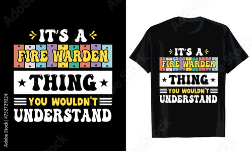 It's a fire warden thing you wouldn't understand T-shirt design. T-shirt template 