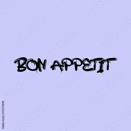 Bon appetit slogan vector illustration design for fashion graphics and t shirt prints.
