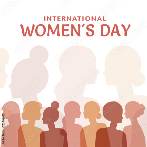March 8, women, international women's day, girl power. Women of different ages, female silhouettes of different nationalities stand together. Vector flat modern illustration.