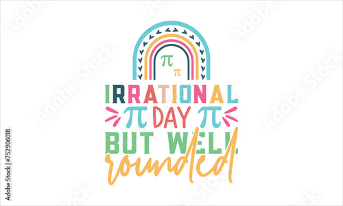 irrational day but well rounded - Test Day svg bundle, last day of school svg, Testing 1 2 3 Svg, Teacher Svg, Testing Coordinator svg