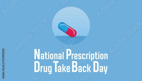 National Prescription drug take back day observed every year in April. Template for background, banner, card, poster with text inscription.