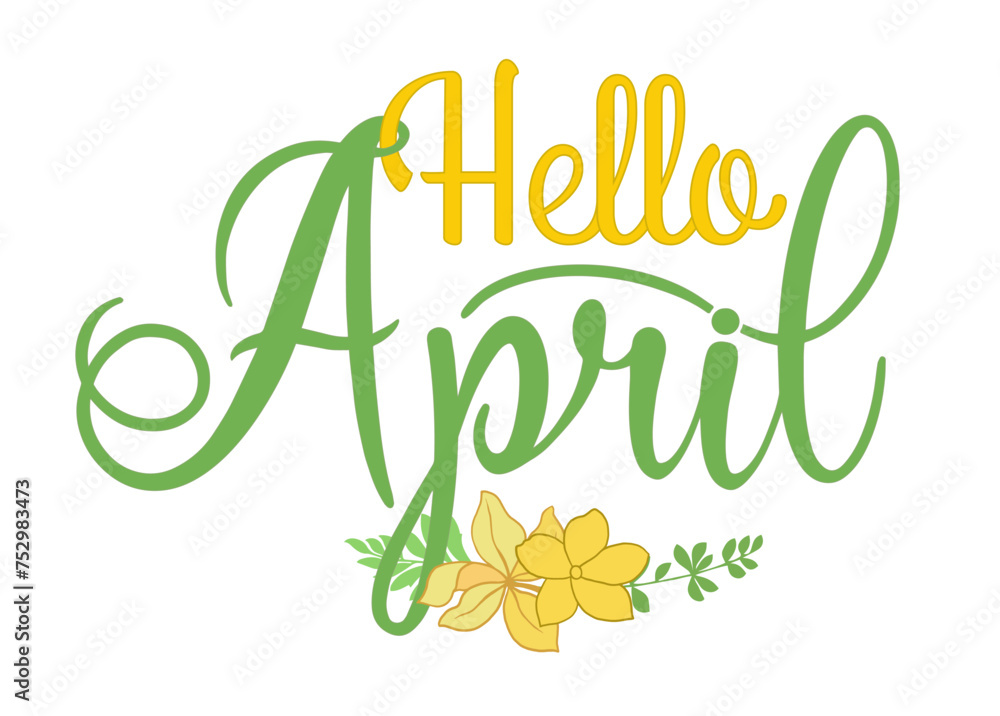 Fototapeta premium Handwritten, hello april, lettering message. April welcome quote with color leaves . Modern lettering. Hello April design for cards, banners, posters. 