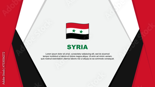 Syria Flag Abstract Background Design Template. Syria Independence Day Banner Cartoon Vector Illustration. Syria Background